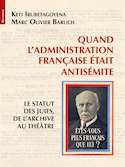 Quand l'administration française était antisémite